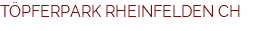 TÖPFERPARK RHEINFELDEN CH