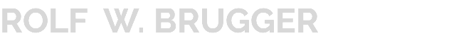 ROLF W. BRUGGER