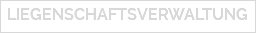  LIEGENSCHAFTSVERWALTUNG 